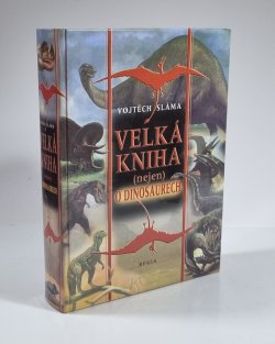 Velká kniha (nejen) o dinosaurech