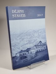 Dějiny staveb 2017 - Sborník příspěvků z konference Dějiny staveb 2017