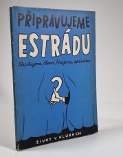 Připravujeme estrádu 2 - 