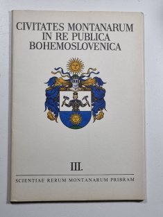 Civitates montanarum in re publica bohemoslovenica III. 