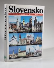 Slovensko (slovensky) - Prechádzky storočiami miest a mestečiek