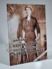 Vzlety a pády holešovské hraběnky Barbory Wrbnové - 