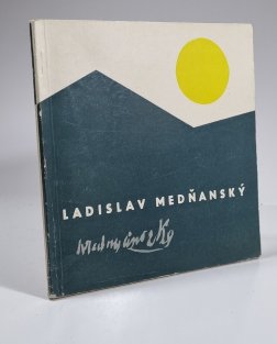 Ladislav Medňanský - maliar slovenskej zeme a ludu