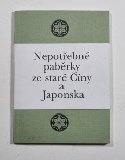 Nepotřebné paběrky ze staré Číny a Japonska