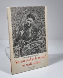 Na sovětských polích se rodí štěstí