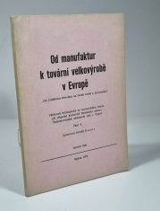 Od manufaktur k tovární velkovýrobě v Evropě - 