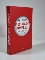 Mnichovský komplex - Jeho příčiny a důsledky