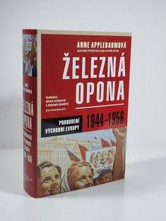 Železná opona - Podrobení východní Evropy 1944-1956