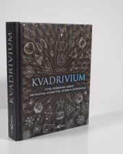 Kvadrivium - Čtyři svobodná umění - Aritmetika, geometrie, hudba a astronomie