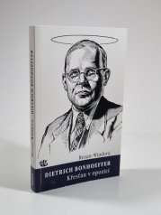 Dietrich Bonhoeffer - Křesťan v opozici - 