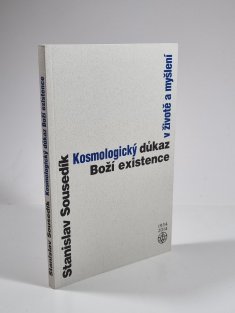 Kosmologický důkaz Boží existence v životě a myšlení
