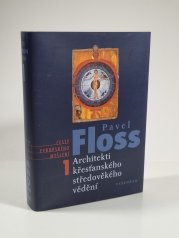 Architekti křesťanského středověkého vědění - Cesty evropského myšlení 1 - 