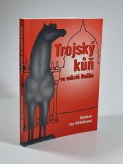 Trojský kůň ve městě Božím - 