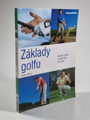 Základy golfu - Naučte se hrát a snížit svůj handicap