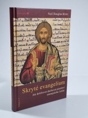 Skryté evangelium - Jak dešifrovat duchovní poselství aramejského Ježíše