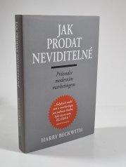 Jak prodat neviditelné - Průvodce moderním marketingem