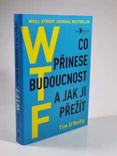 WTF? Co přinese budoucnost a jak ji přežít