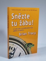 Snězte tu žábu - 21 rad, jak v co nejkratším čase udělat co nejvíce