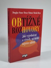 Obtížné rozhovory - Jak vyjednávat o věcech, na nichž nejvíce záleží