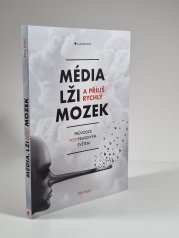 Média, lži a příliš rychlý mozek - 