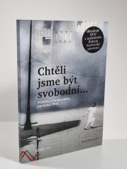 Chtěli jsme být svobodní - Příběhy z Varšavského povstání 1944