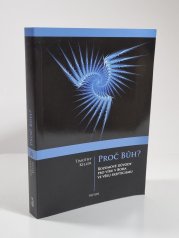 Proč Bůh? - Rozumové důvody pro víru v Boha ve věku skepticismu
