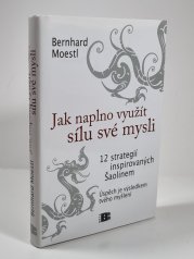 Jak naplno využít sílu své mysli - 12 strategií inspirovaných Šaolinem