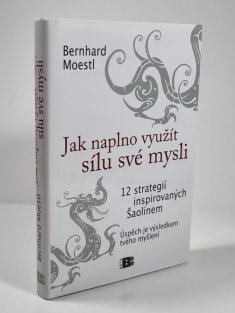 Jak naplno využít sílu své mysli