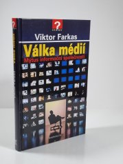 Válka médií - Mýtus informační společnosti