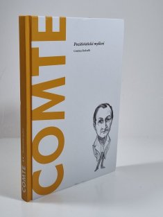 Comte - Pozitivistické myšlení