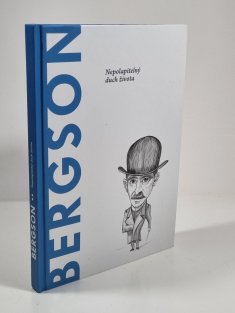 Bergson - Nepolapitelný duch života