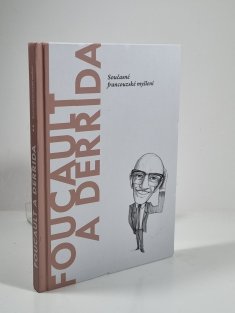 Foucault a Derrida - Současné francouzské myšlení