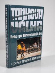 Tanková válka - Vzestup a pád Hitlerových tankových divizí