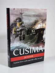 Cušima - Poslední bitva rusko-japonské války na moři