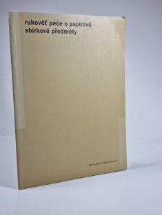 Rukověť péče o papírové sbírkové předměty