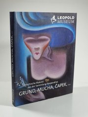 Grung, Mucha, Čapek... České malířství ze sbírky pojišťovny Kooperativa - Tschechische Malerei aus der Sammlung Kooperativa / Czech Painting from the Kooperativa Collection