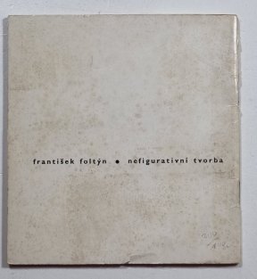 František Foltýn - Nefigurativní tvorba