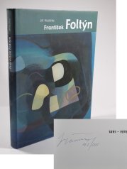 František Foltýn 1891-1976 - Monografie