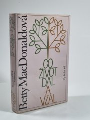 Co život dal a vzal - 