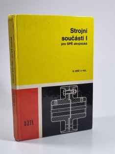 Strojní součásti I. - pro SPŠ strojnické