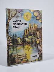 Vandr splněných přání - trampské povídky