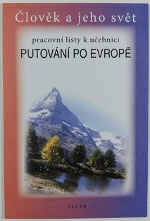 Putování po Evropě - Člověk a jeho svět, pracovní listy k učebnici