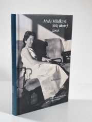 Meda Mládková - Můj úžasný život - 