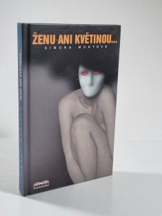 Ženu ani květinou