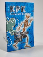 Nakonec vyhraje smrt ( KPK 07/2011) - a další povídky