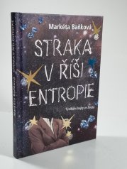 Straka v říši entropie - Fyzikální bajky ze života