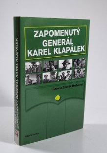 Zapomenutý generál Karel Klapálek