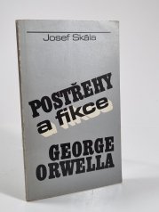 Postřehy a fikce George Orwella - 
