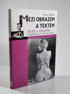 Mezi obrazem a textem - Text a grafém v evropském a českém malířství
