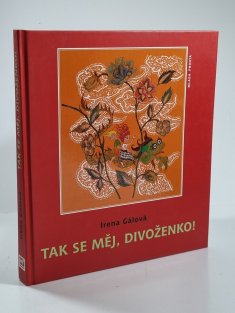 Tak se měj, divoženko!